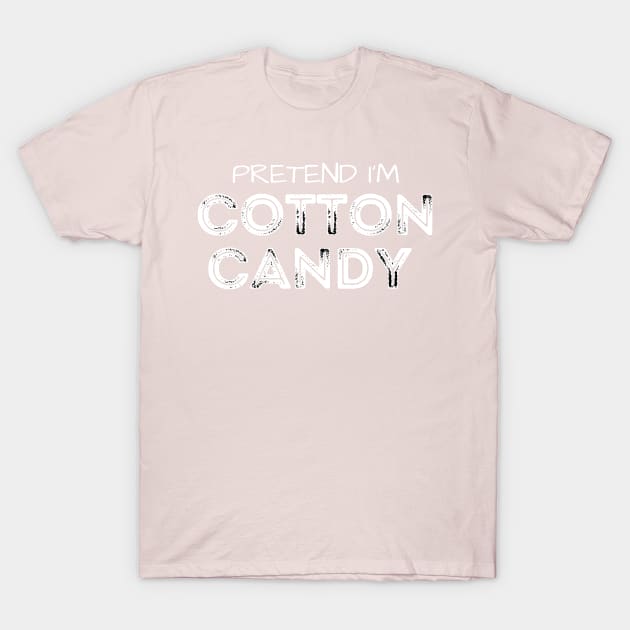 Pretend I m cotton candy